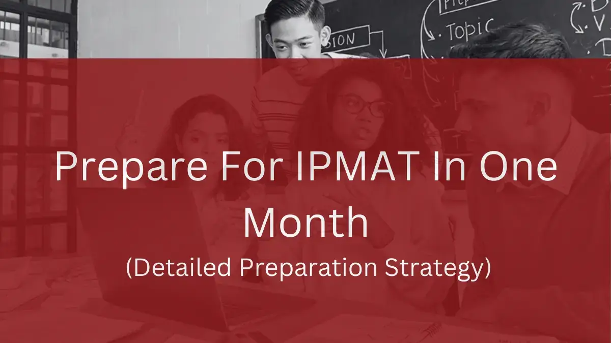 Prepare for IPMAT in One Month