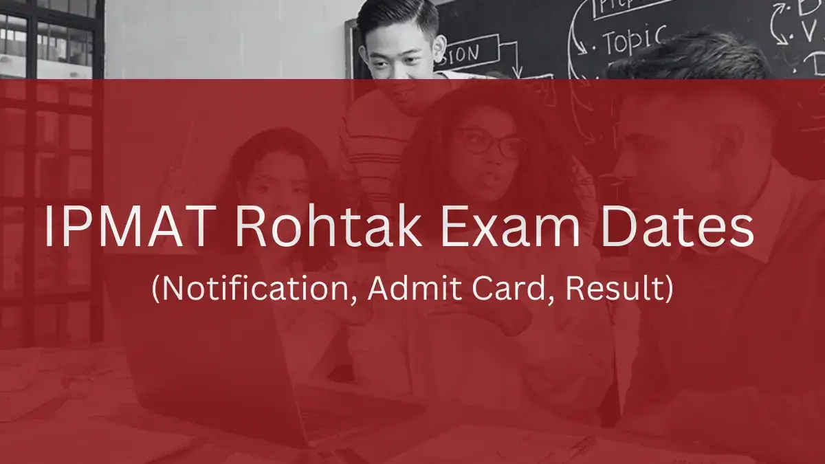 IPMAT Rohtak Exam Dates