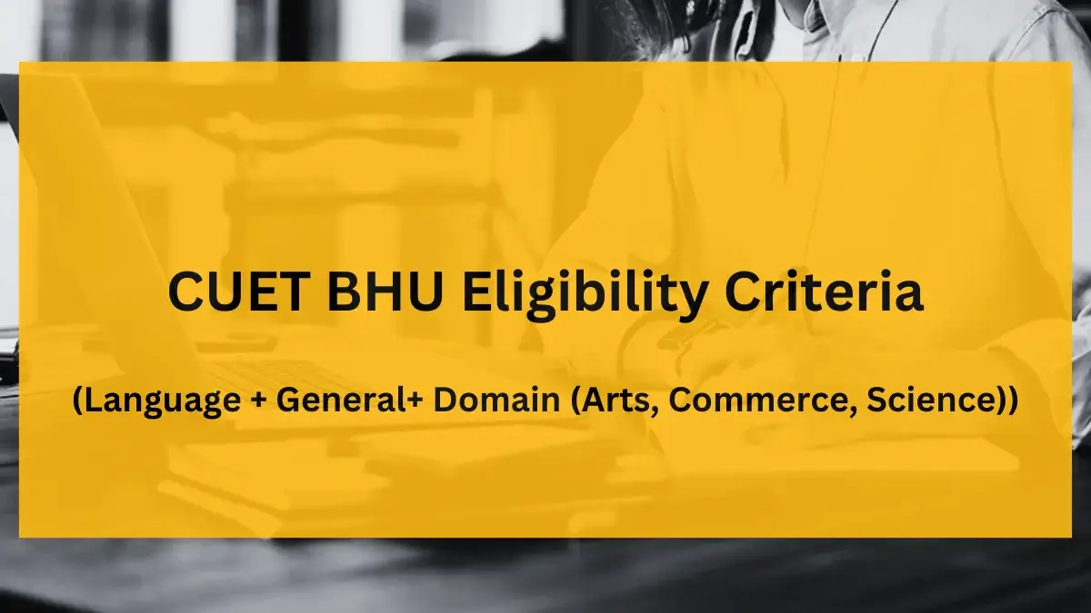 CUET BHU Eligibility Criteria