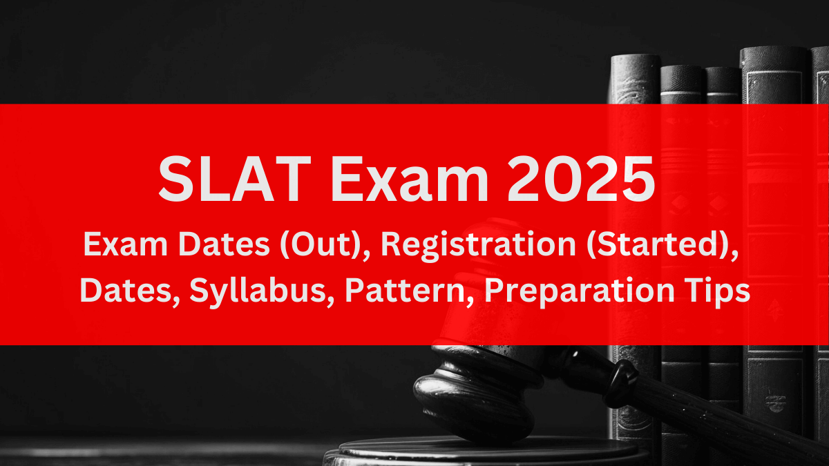 SLAT Exam 2025 Exam Dates (Out), Registration (Started)