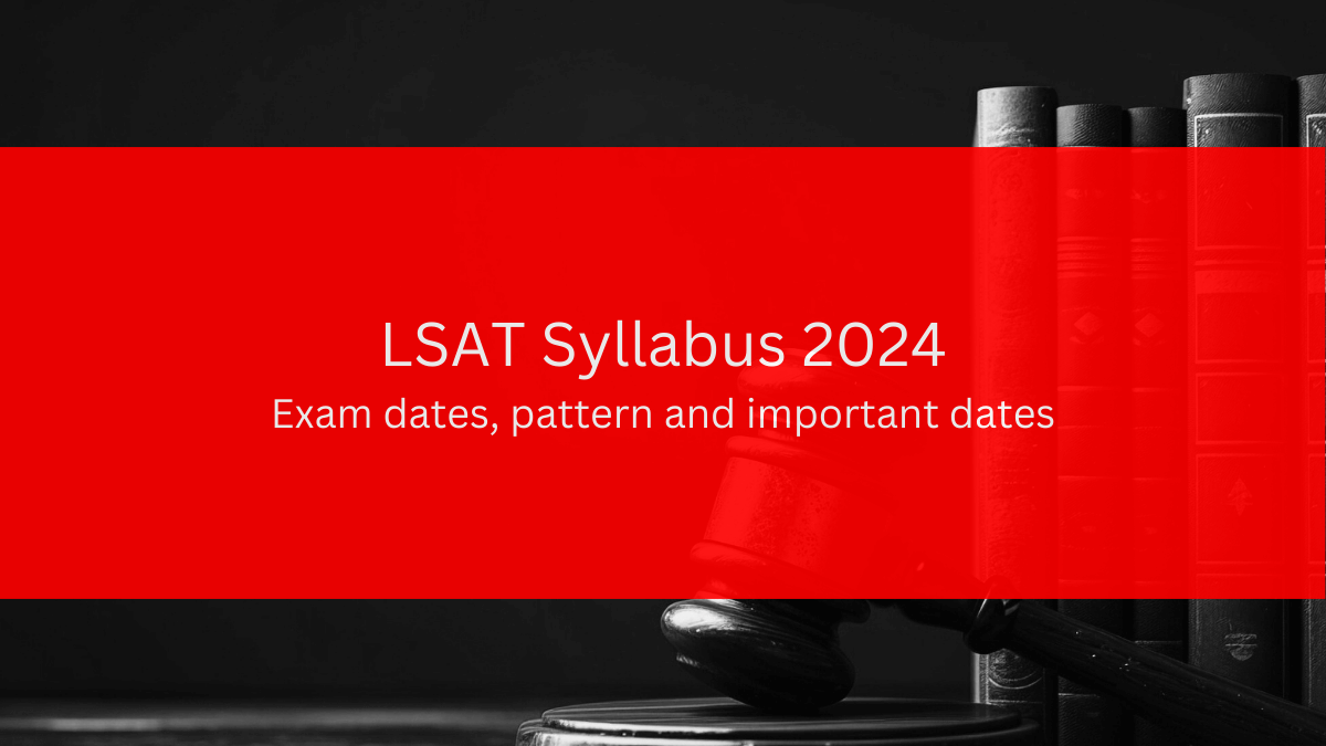 LSAT Syllabus 2024 Exam Dates, Pattern and Colleges IMS India