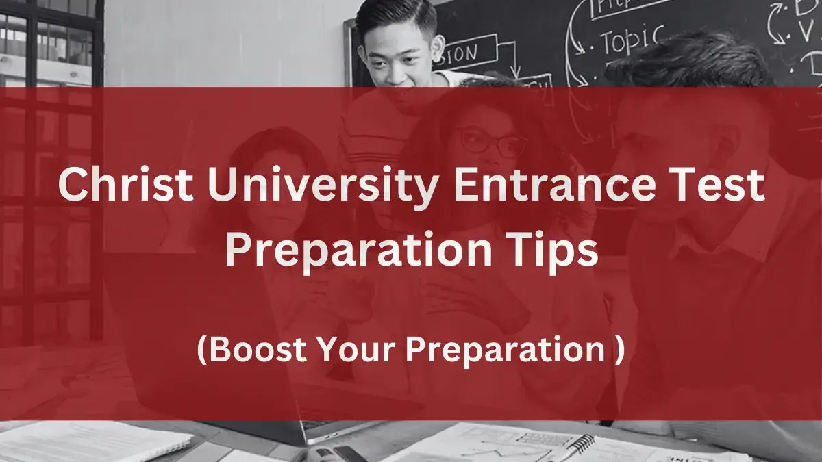 Christ University Entrance Test Preparation Tips