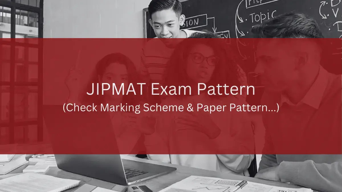 JIPMAT Exam Pattern