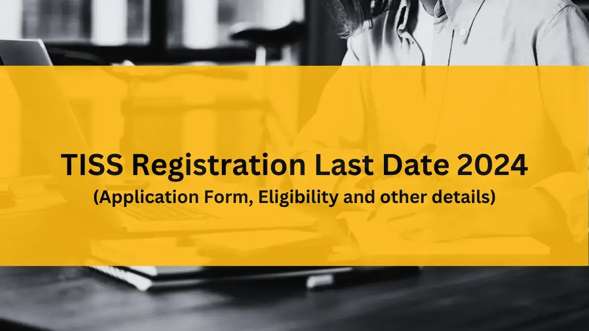 TISS Registration Last Date