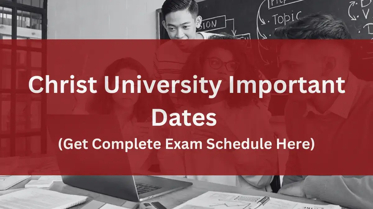 Christ University Important Dates