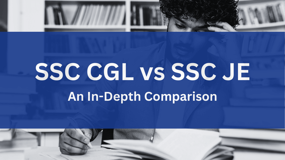 Ssc Cgl Vs Ssc Je An In Depth Comparison Ims India