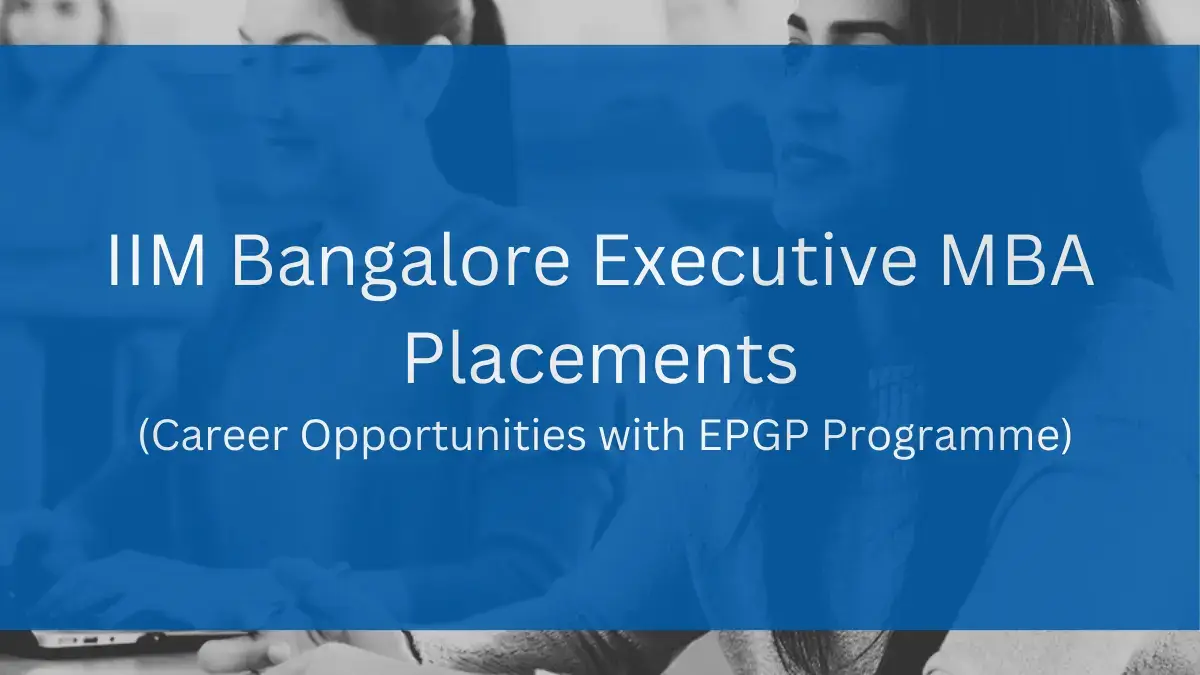 IIM Bangalore Executive MBA placements: