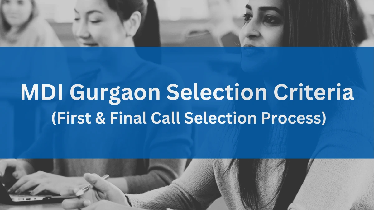 MDI Gurgaon Selection Criteria 202527 IMS India