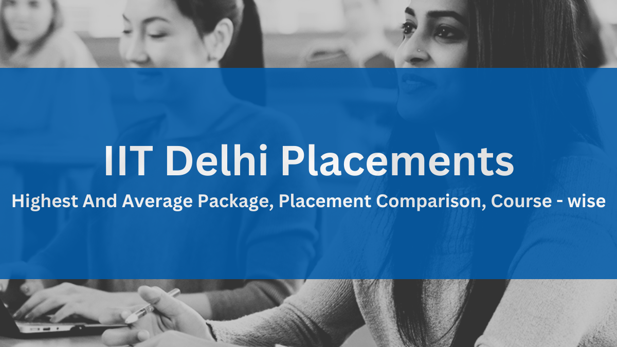 Iit Delhi Placements Highest And Average Package